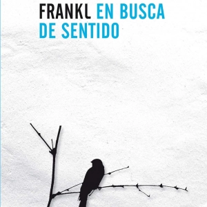 El Hombre en busca de Sentido - Viktor Frankl
